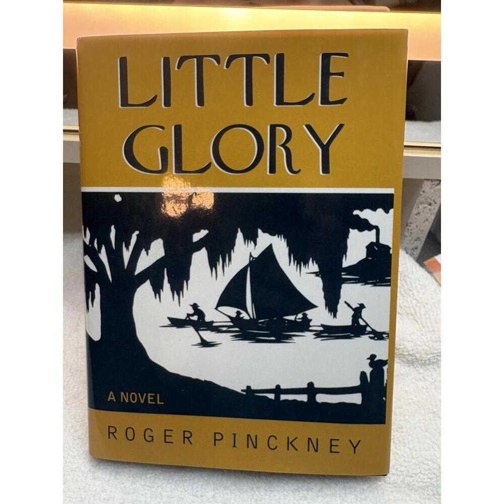 Little Glory, Roger Pinckney, 1st Edition Signed